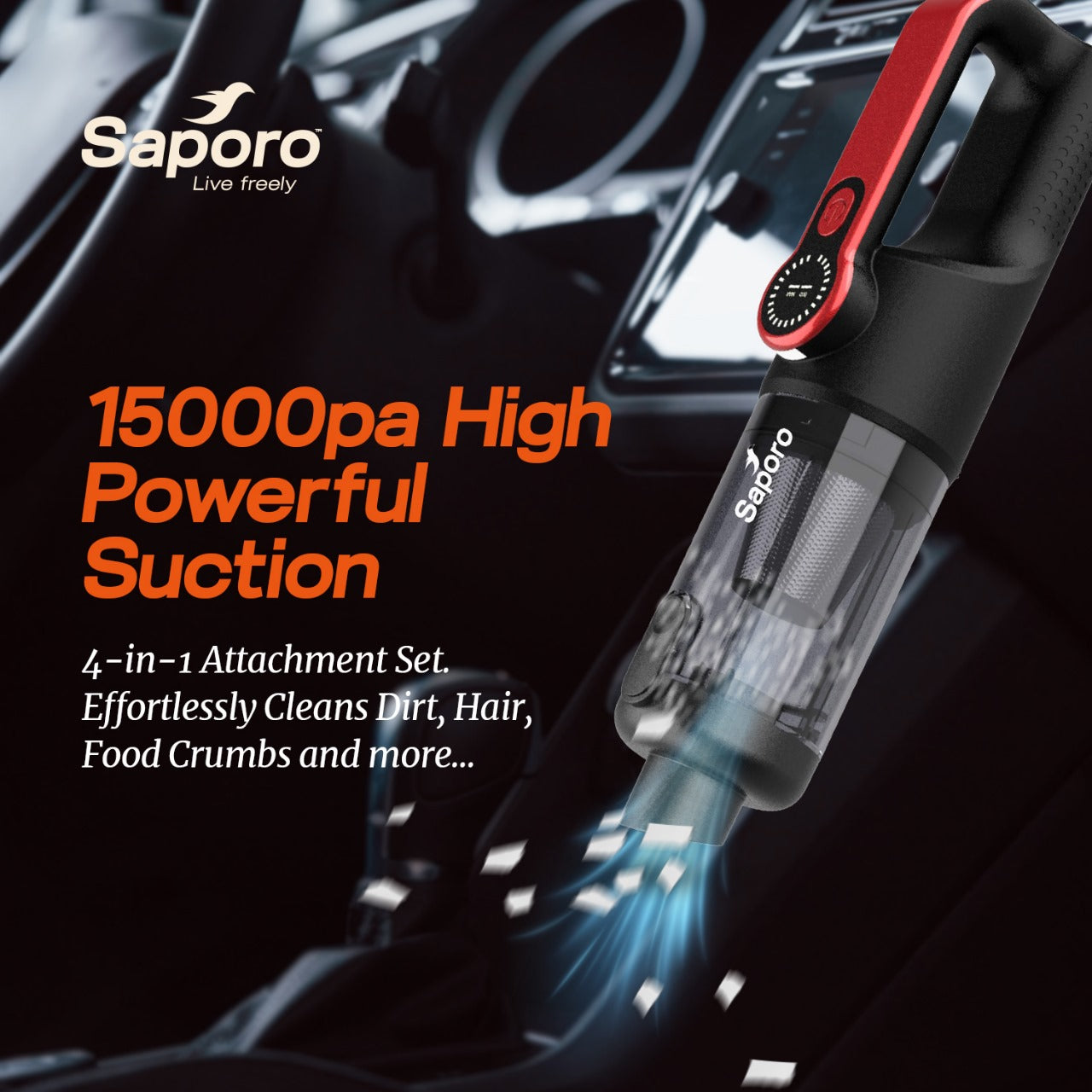 Saporo handheld vacuum cleaner with high suction power in a car interior setting -15000pa High Powerful Suction, 4 in 1 attachment set